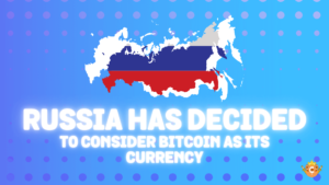Russia Has Decided to Consider Bitcoin as Its Currency