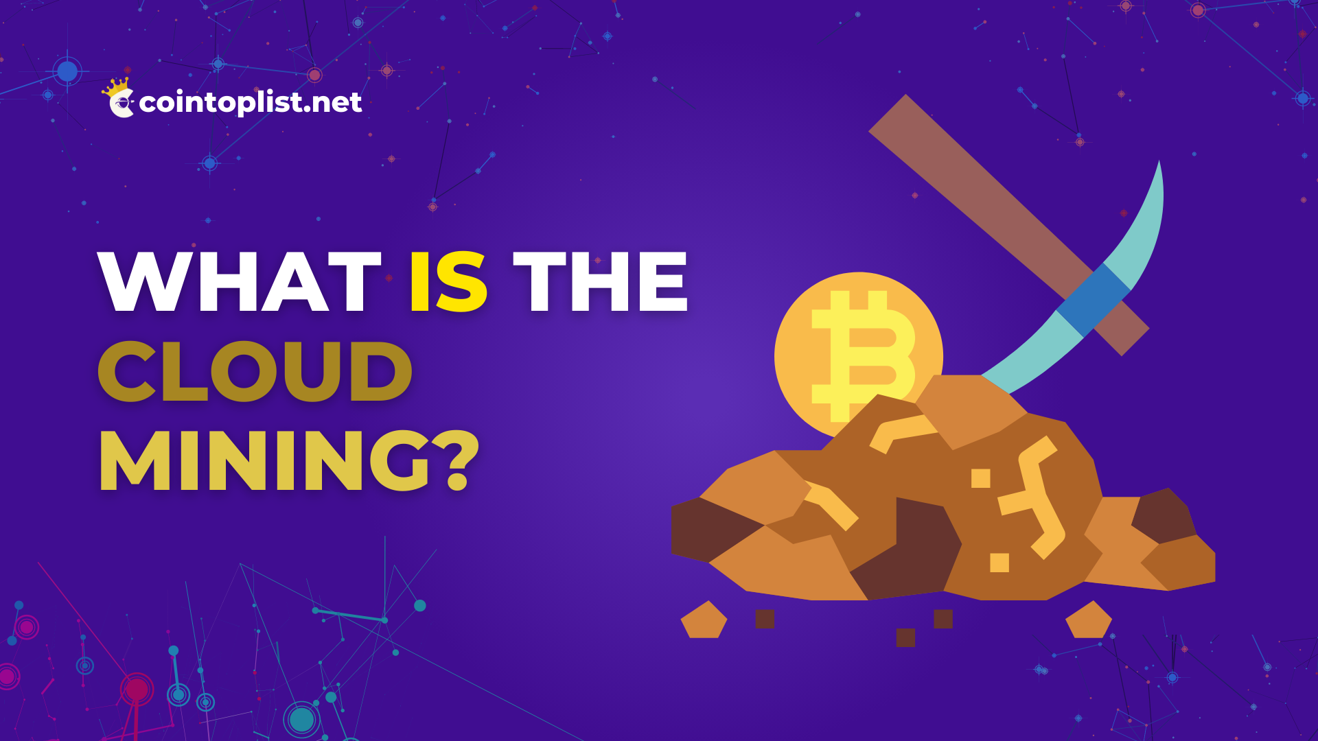 what-is-the-cloud-mining-cointoplist